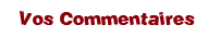 Vos commentaires
